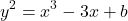\[ y^2 = x^3 - 3x + b \]