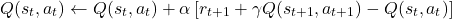 \[ Q(s_t, a_t) \leftarrow Q(s_t, a_t) + \alpha \left[ r_{t+1} + \gamma Q(s_{t+1}, a_{t+1}) - Q(s_t, a_t) \right] \]