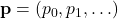 \mathbf{p} = (p_0, p_1, \ldots)