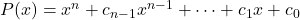 P(x) = x^n + c_{n-1}x^{n-1} + \cdots + c_1x + c_0