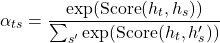 \[ \alpha_{ts} = \frac{\exp(\text{Score}(h_t, h_s))}{\sum_{s'} \exp(\text{Score}(h_t, h_s'))} \]