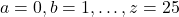 a = 0, b = 1, \ldots, z = 25
