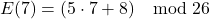 \[ E(7) = (5 \cdot 7 + 8) \mod 26 \]